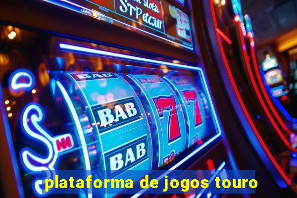 plataforma de jogos touro